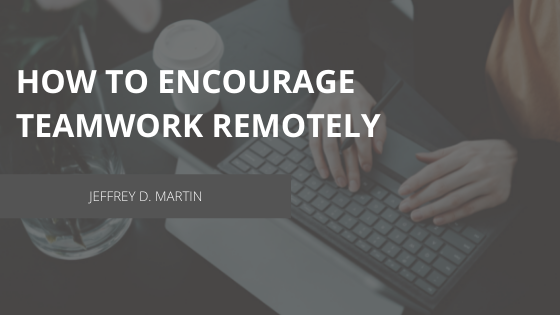 How to Encourage Teamwork Remotely